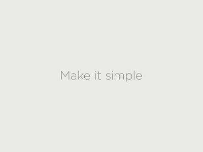 Make it simple