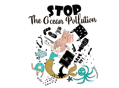 STOP The Ocean Pollution beach ecology fish go green mermaid mermaids ocean plastic pollution save sea waste