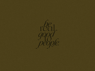 be real good to people.
