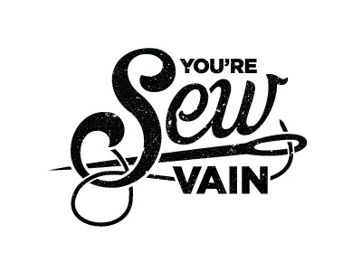 You're Sew Vain clothing gotham identity logo needle sew sewing textile texture thread type typography