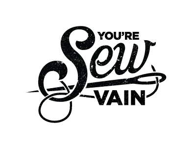 You're Sew Vain