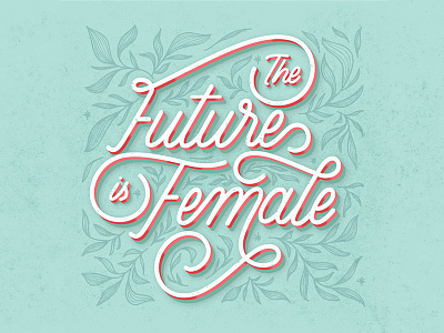 The future is femele lettering typedesign typography vector