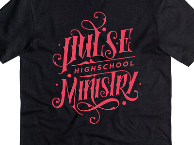 Pulse High School Ministry apparel church custom hand lettering hand lettering lettering script shirt tshirt type typography