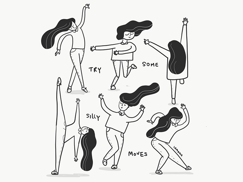 Try some silly moves