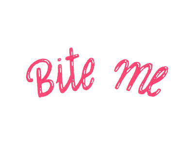 Bite Me candy handwritting lettering