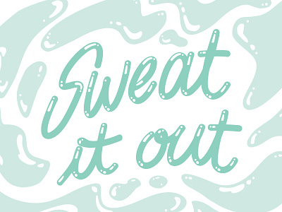 Sweat it out lettering vector