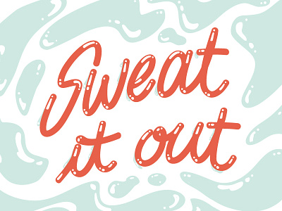 Sweat it out v2.0 lettering vector