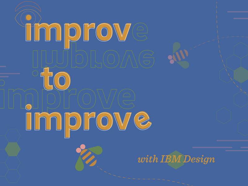 Improv to Improve with IBM Design graphic scoutdesign print poster typography design studio marketing northeastern university illustration boston northeastern design graphic design boston design design thinking student-led scout ibm design ibm improv