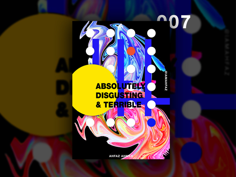 Poster #007 - Absolutely Disgusting fluidity fluids liquid destruction layout invites poster art art type dribbble illustration adobe illustrator typography design poster design print design poster challenge poster poster a day creative