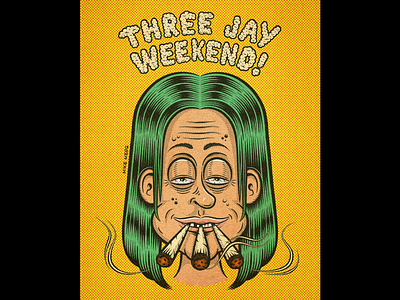 3-Jay-Weekend 😙💨 apparel cannabis character design chicago dispensary gig poster illinois cannabis illustration illustrator logo logo design marijuana marketing mike merg package design packaging poster t shirt weed