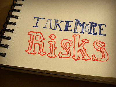 Take More Risks