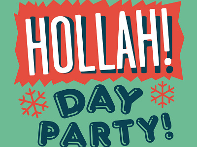 Hollah Day Party holiday holla party snowflake typography