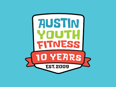 Austin Youth Fitness 10 Year Logo branding design logo ribbon typography