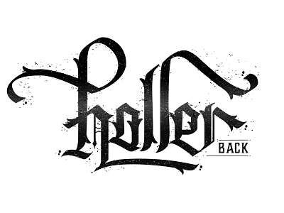 Hollar Back calligraphy handstyles typography