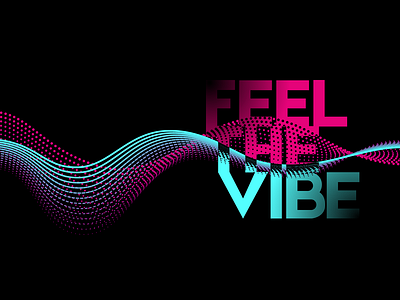 Feel The Vibe black dark design dots illustration rose typography vector wave waves