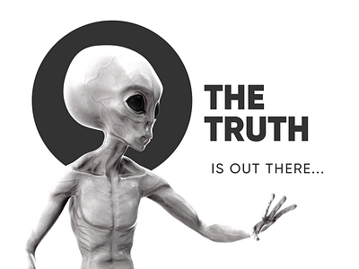 The Truth Is Out There alien clean design minimal truth typography ufo white