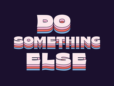 Do Something Else color palette lettering typography