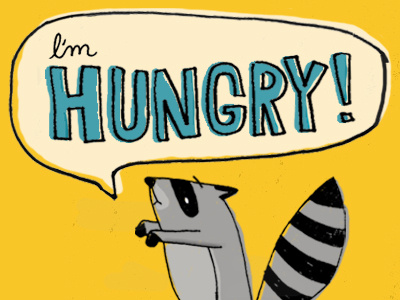 Me. Right now. animal food hungry illustration lettering raccoon typography