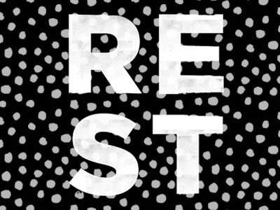 Rest black and white ink rest typography