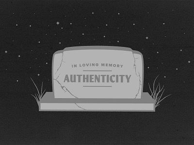 Death to authenticity grave illustration illustrator tombstone