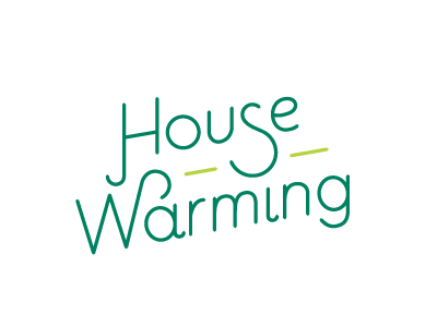 House Warming design designer bob graphic design green house invitation lettering type typography warming words
