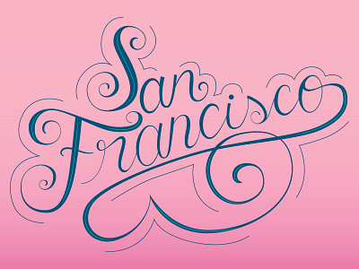 San Francisco calligraphy hand drawn lettering san francisco type