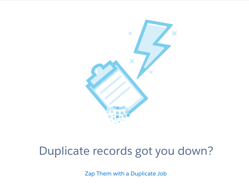 Zap those Dupes placeholder empty state ui illustration