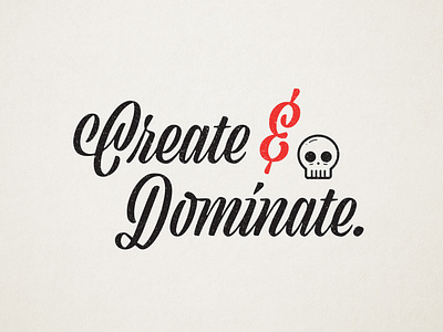 Create & Dominate brand brand design brand identity branding create design dominate dribbble illustration skull