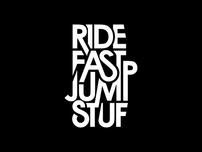 Ride Fast Jump Stuf apparel bikes custom lettering cycling design graphic design illustrator lettering logo ride fast jump stuff sans serif tshirt tulsa typography vector