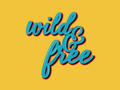 Wild & Free Typography art calligraphy clean design illustrator minimal pencil typography