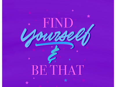 Find Yourself And Be That design illustration minimal typography vector