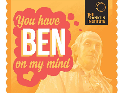 You have BEN on my mind ben franklin design digital art graphic design illustration love photoshop pun valentine valentines day wacom intuos