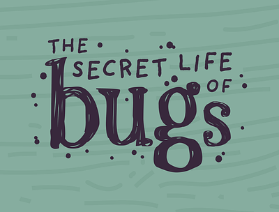 The Secret Life of Bugs bugs design digital art graphic design illustrator logo vector