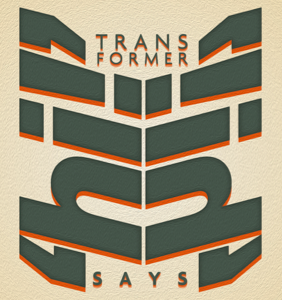 Transformer says...