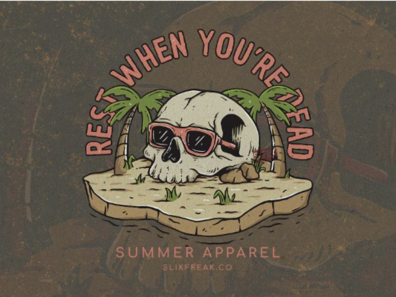 Rest When You're Dead by Slikfreakdesign on Dribbble