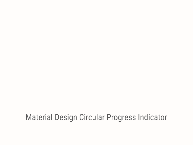 Material Design - Circular Progress Indicator animation material design