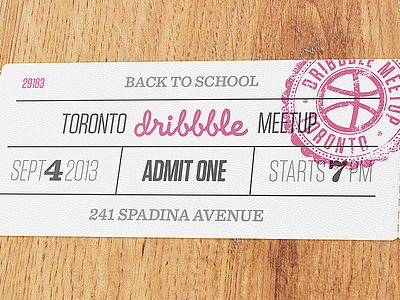 Toronto Dribbble Meetup - September 4th dribbble event meetup pink realistic stamp stub ticket toronto typography wood