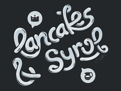 Pancakes & Syrup grey hand drawn monochrome organic pancakes syrup typography