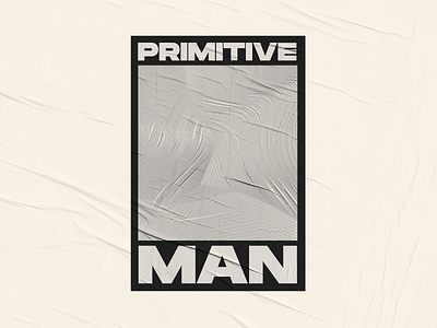 PRIMITIVE MAN