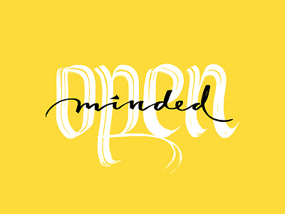 Open Minded bezierclub brush calligraphy contrast custom handmade handwritten lettercollective lettering open minded script yellow