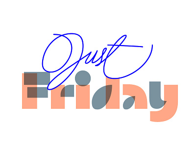 Just Friday bezierclub black friday bold collage custom fat lettercollective lettering light sans script skinny vector