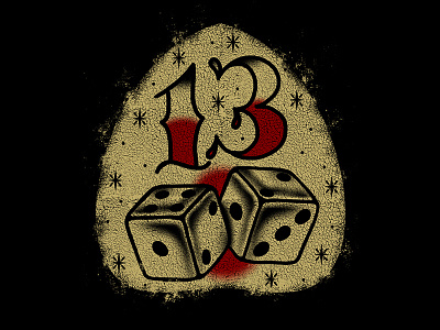 13 IS MY LUCKY NUMBER - DICE