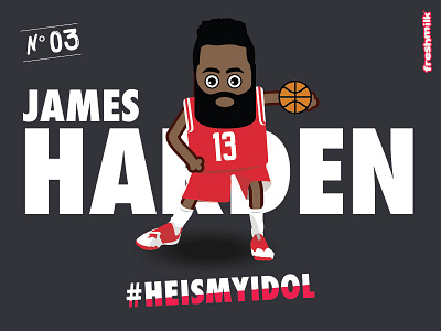 HE IS MY IDOL:  Harden