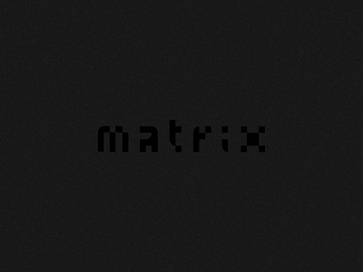 Matrix (not that one)