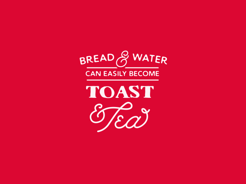 Toast & Tea bread charity lettering tea toast water