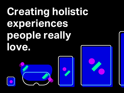 Creating holistic experiences people really love