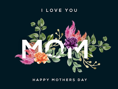 Happy Mothers Day! happy i love you mom mom mom designs mom graphics mom illustrations mothers day