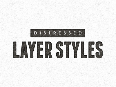 Distressed Layer Styles