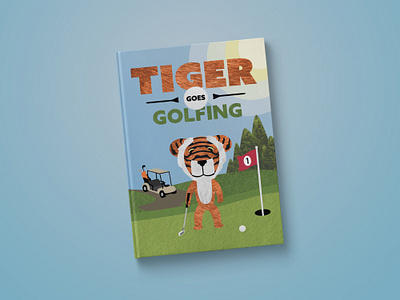 Tiger Goes Golfing - Book Cover book book idea childrens book cover cover art goes golf golfing graphic design idea illustration kids book textures tiger