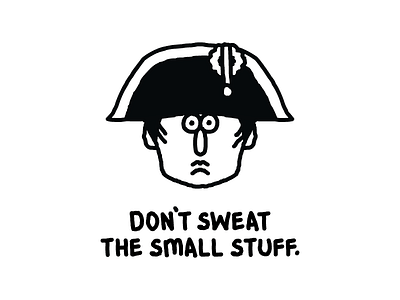 Small Stuff black and white heytvm illustration napoleon